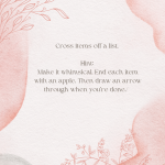 Use creative ways to cross off completed items from your list